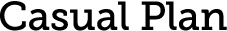 Casual Plan