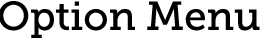Option Menu